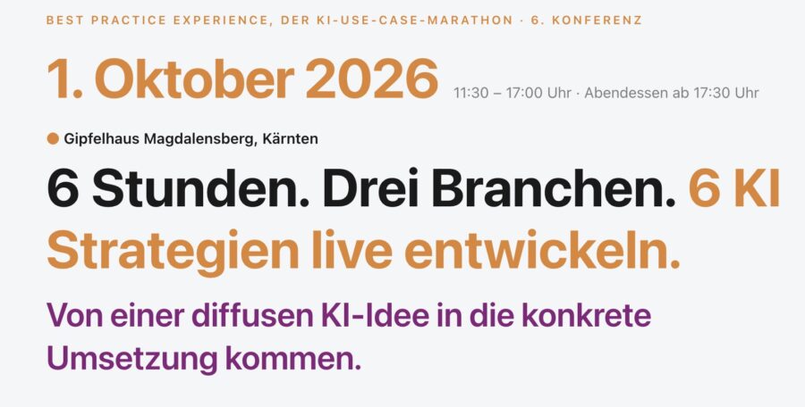 Best Practice Experience 2026: Von einer diffusen KI-Idee in die konkrete Umsetzung kommen!